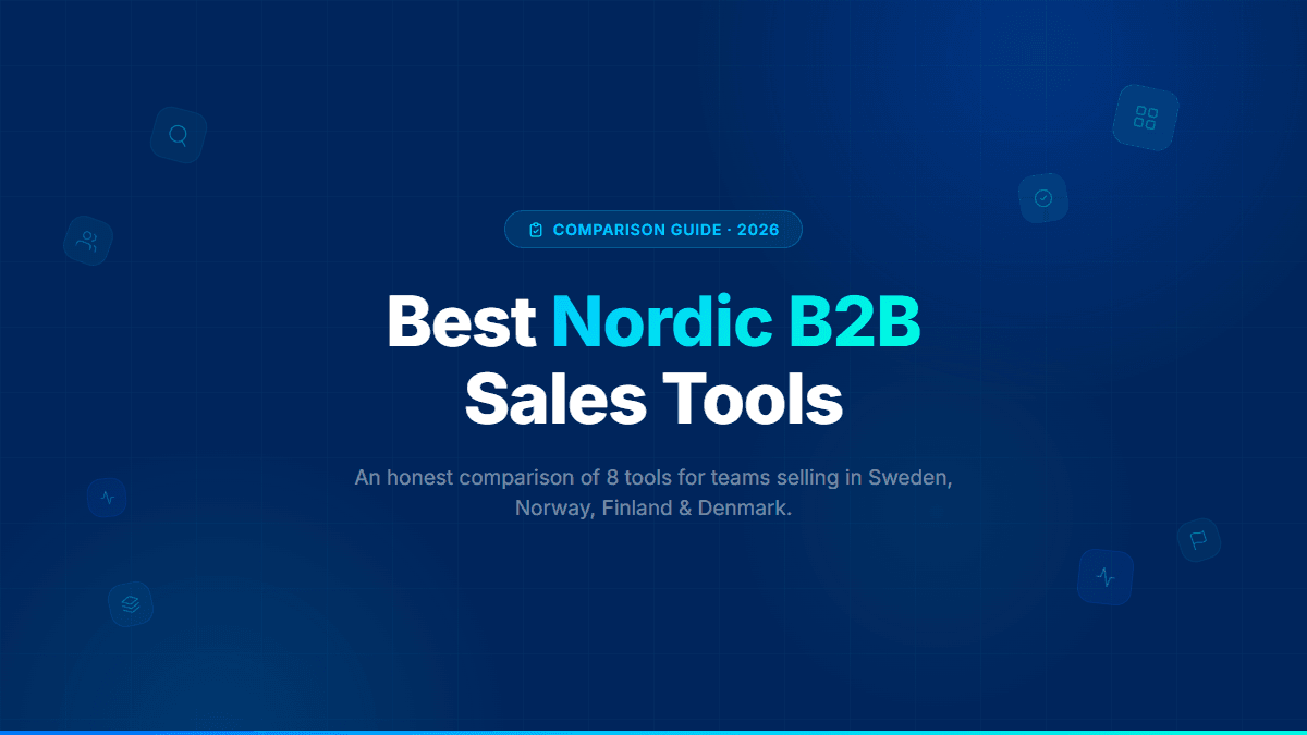Bästa nordiska B2B-säljverktygen 2026: En ärlig jämförelse